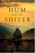Cover of The Hum and the Shiver by Alex Bledsoe